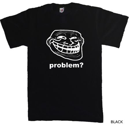 Trollface T Shirt Coolface Tee Problem ? T meme Troll  