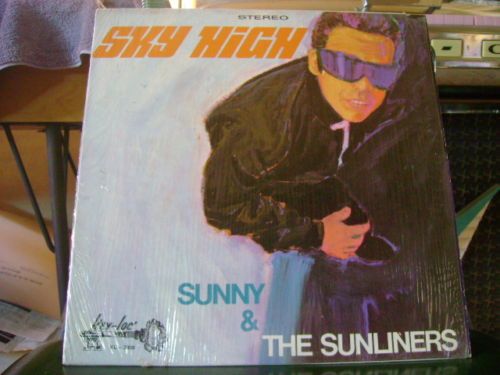 MINT TEX MEX SOUL FUNK LP~SUNNY SUNLINERS~SKY HIGH~HEAR  